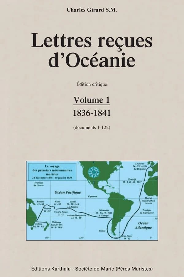 Lettres reçues d'Océanie par l'administration générale des pères maristes pendant le généralat de Jean-Claude Colin : édition critique
