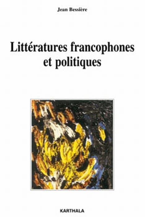 Littératures francophones et politique