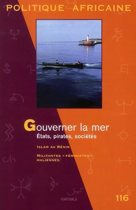 Revue politique africaine n.116 : gouverner la mer ; états, pirates, sociétés ; Islam au Bénin