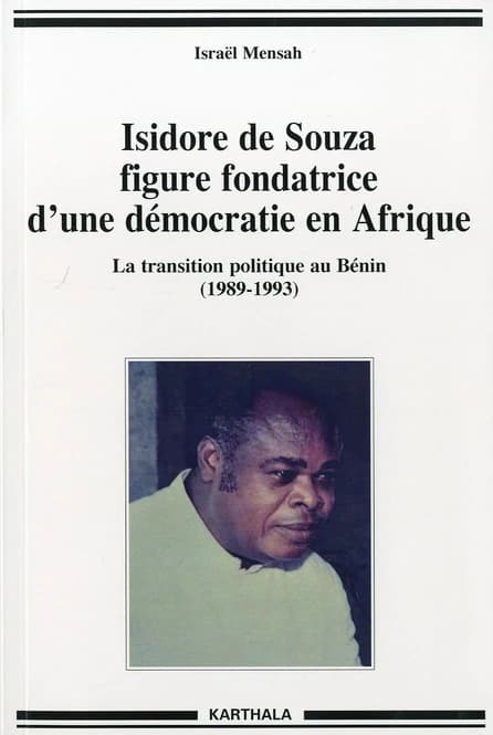 Isidore de Souza, figure fondatrice d'une démocratie en Afrique : la transition politique au Bénin, 1989-1993
