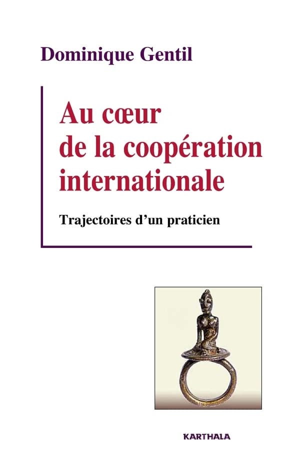 Au coeur de la coopération internationale : trajectoires d'un praticien