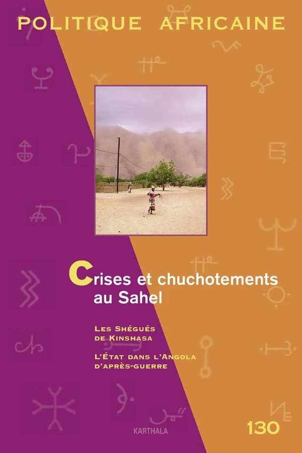 Revue politique africaine n.130 : crises et chuchotements au Sahel