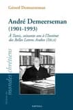 André Demeerseman, 1901-1993 : à Tunis, soixante ans à l'Institut des belles lettres arabes, IBLA