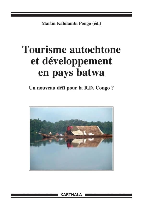 Tourisme autochtone et développement en pays batwa : un nouveau défi pour la RD Congo ?