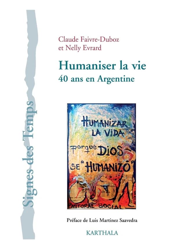 Humaniser la vie : 40 ans en Argentine