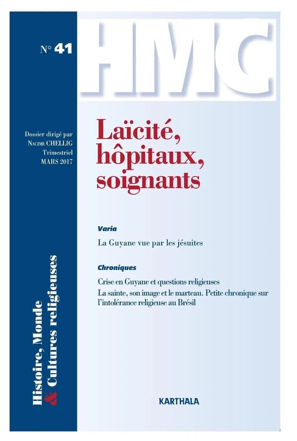 Histoires, monde et cultures religieuses n.41 : laïcité, hôpitaux, soignants