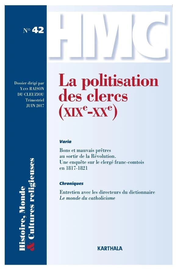 Histoires, monde et cultures religieuses n.42 : la politisation des clercs (XIXe-XXe)