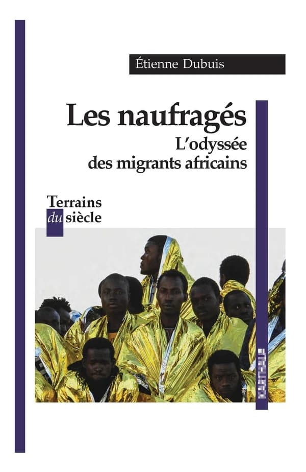 Les naufragés : l'odyssée des migrants africains