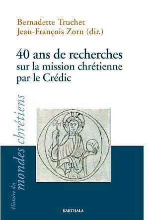 40 ans de recherches sur la mission chrétienne par le Crédic