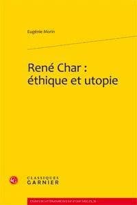 René Char : éthique et utopie
