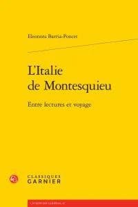 L'Italie de Montesquieu : entre lectures et voyage