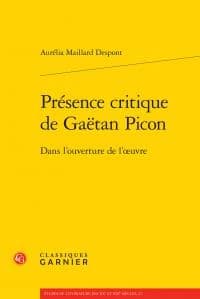 Présence critique de Gaëtan Picon : dans l'ouverture de l'oeuvre