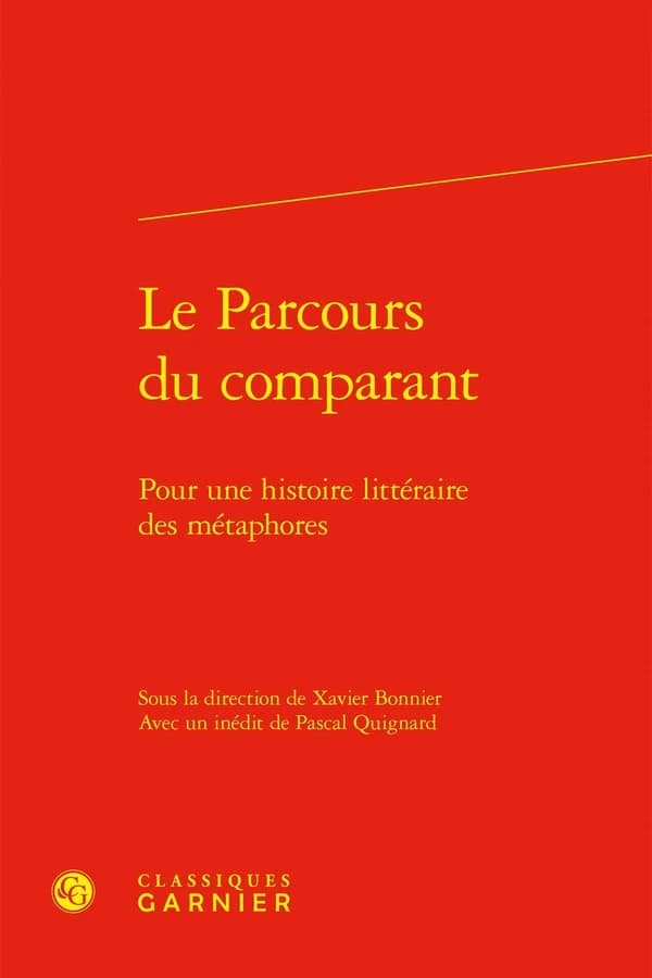 Le Parcours du comparant : Pour une histoire littéraire des métaphores