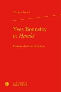 Yves Bonnefoy et "Hamlet" : histoire d'une retraduction
