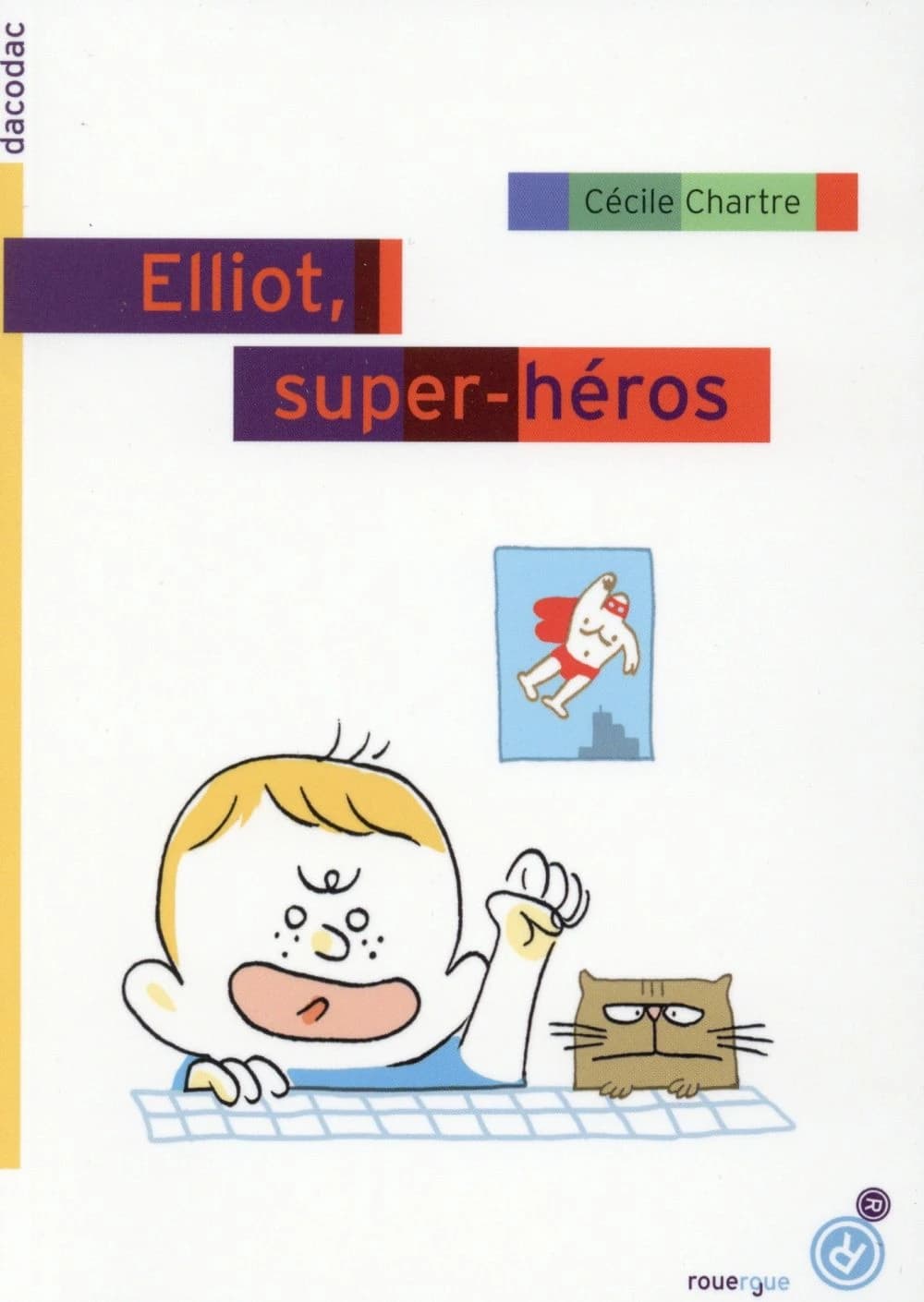 Elliot, super héros