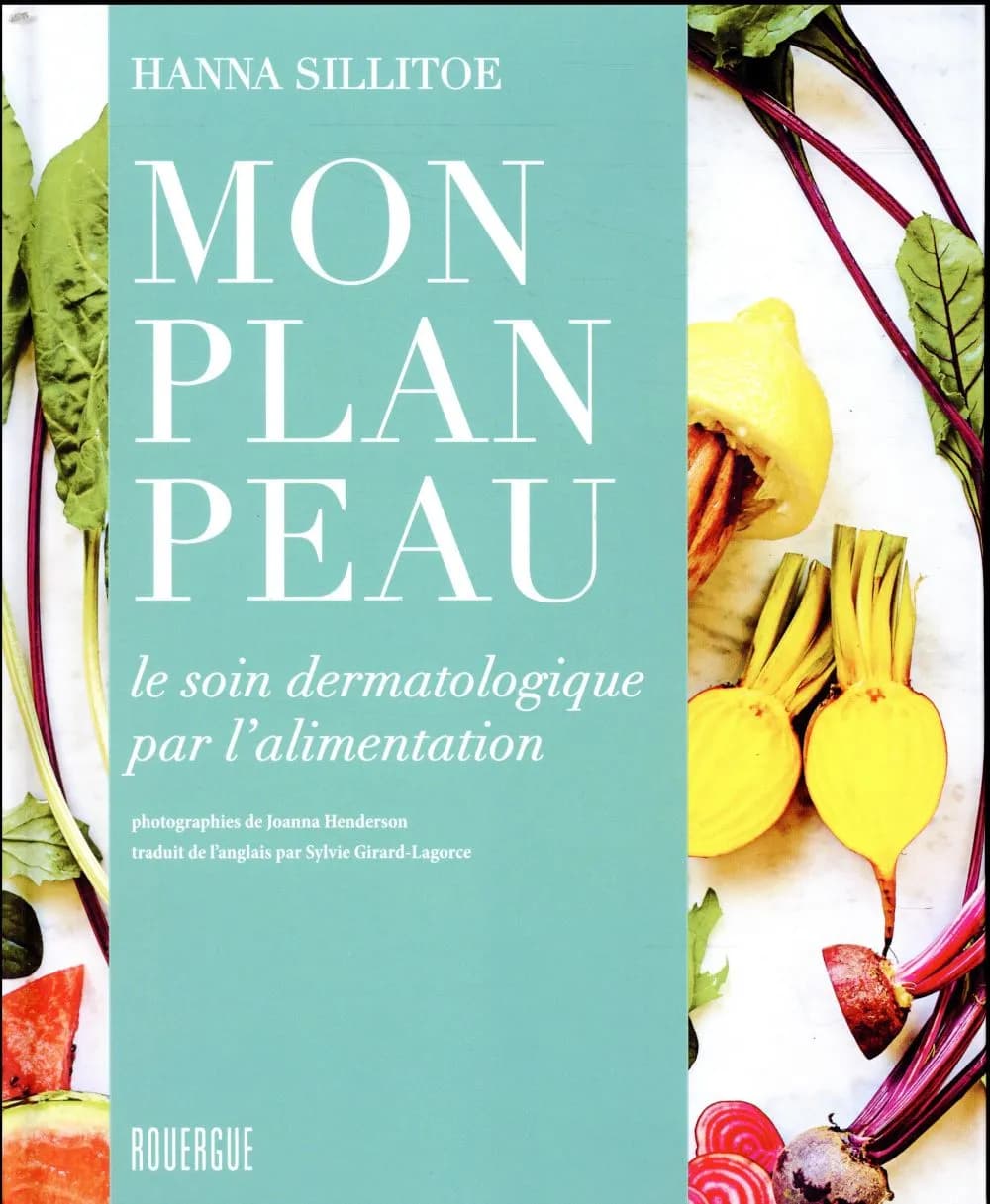 Mon plan peau : Le soin dermatologique par l'alimentation