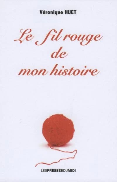 Le fil rouge de mon histoire