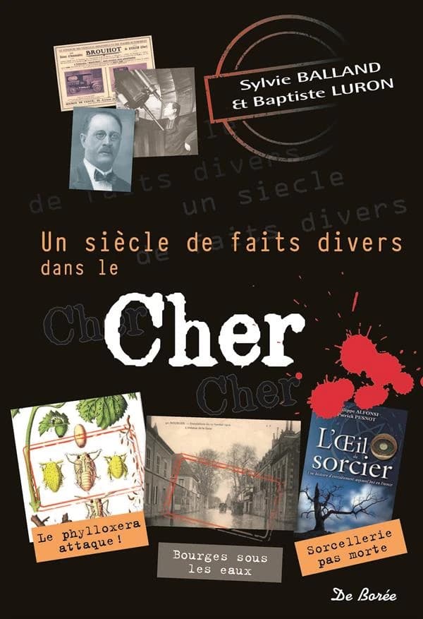 Un siècle de faits divers dans le Cher