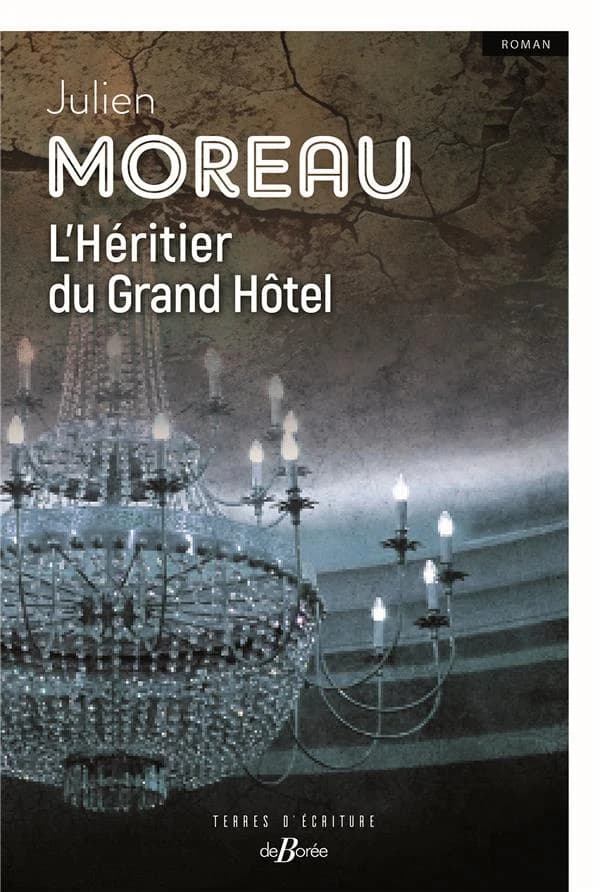 L'héritier du Grand Hôtel : roman