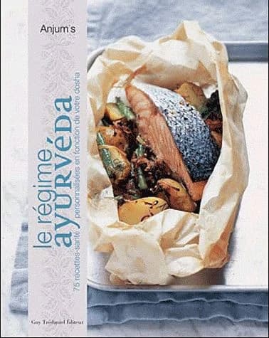 Le régime ayurvéda : 75 recettes-santé personnalisées en fonction de votre dosha