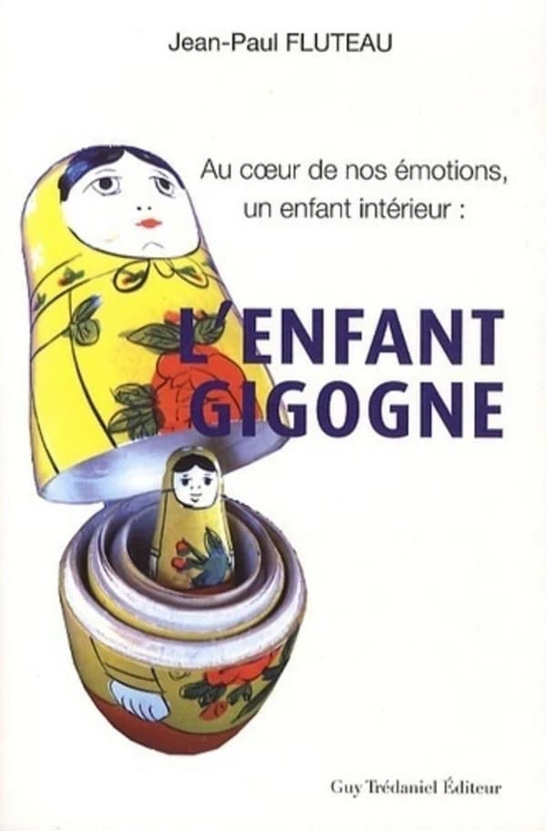 L'enfant gigogne ; au coeur des émotions, un enfant intérieur
