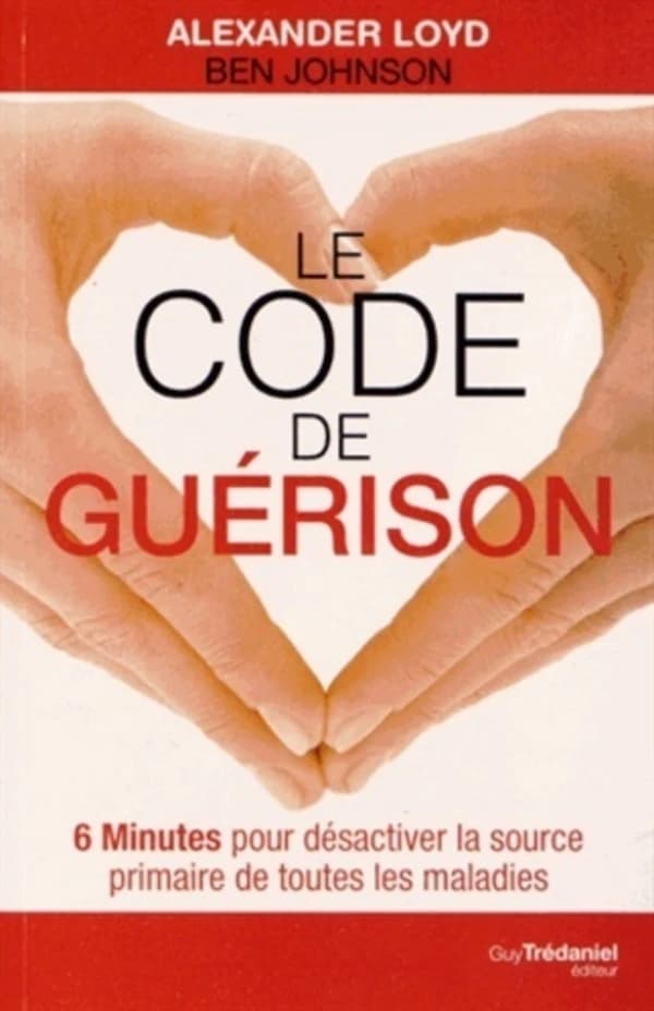 Le code de guérison : 6 minutes pour désactiver la source primaire de toutes les maladies