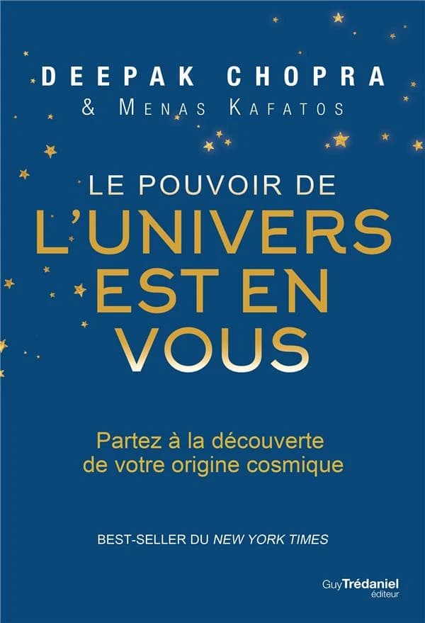 Le pouvoir de l'univers est en vous : partez à la découverte de votre origine cosmique