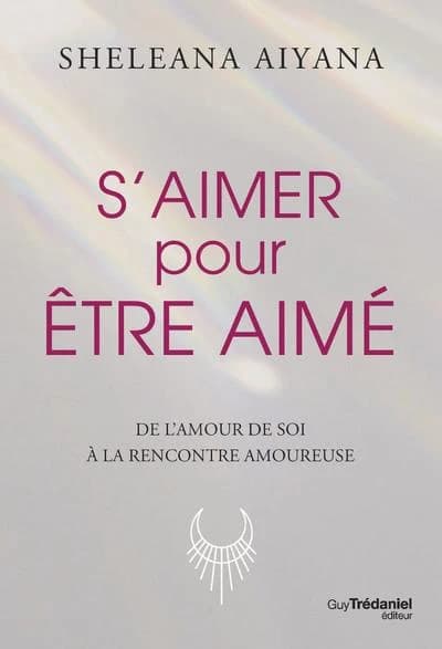 S'aimer pour être aimé : de l'amour de soi à la rencontre amoureuse