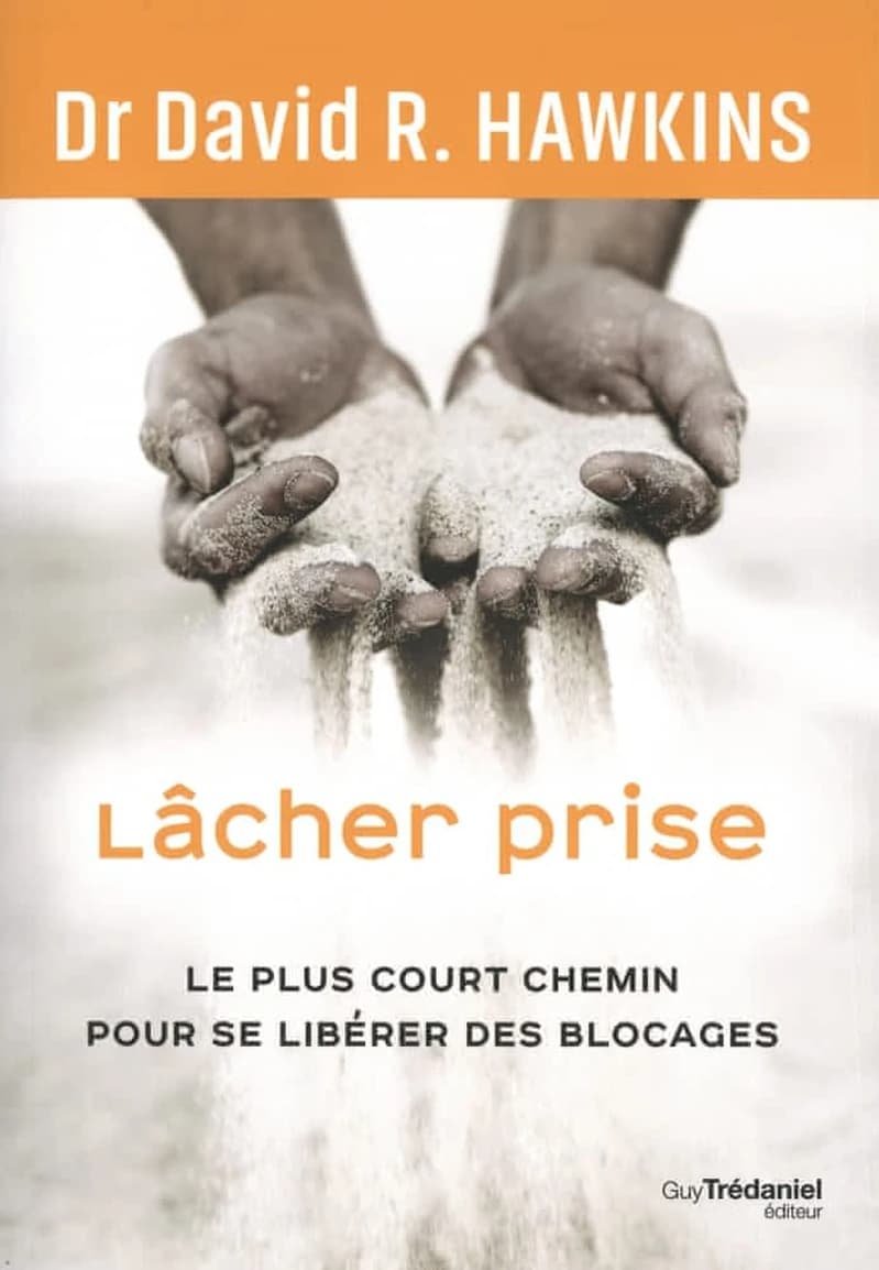 Lâcher prise : le plus court chemin pour se libérer des blocages