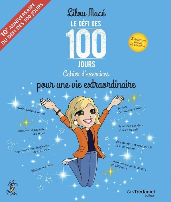 Le défi des 100 jours ! Cahier d'exercices pour une vie extraordinaire