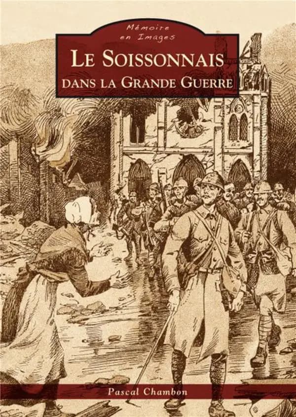 Le Soissonnais dans la Grande guerre