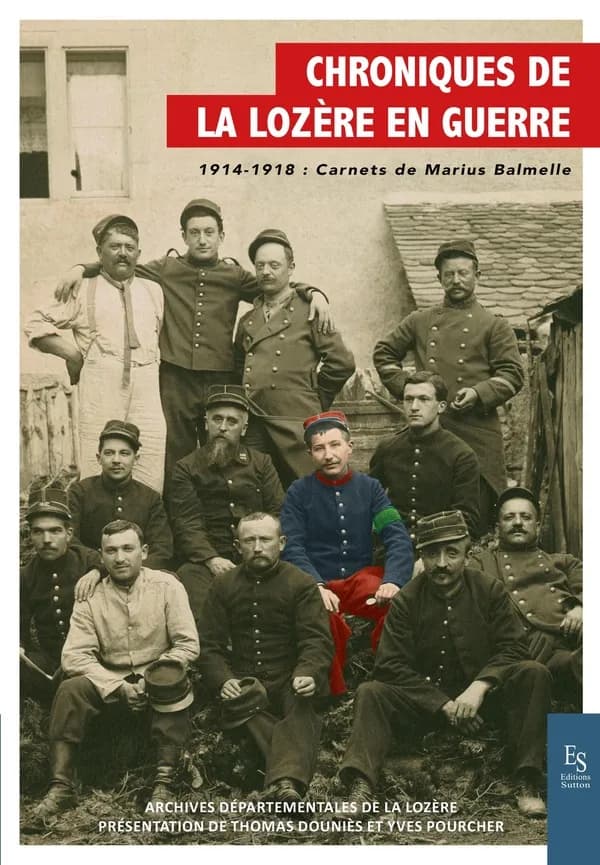 Chroniques de la Lozère en guerre : 1914-1918 : carnets de Marius Balmelle