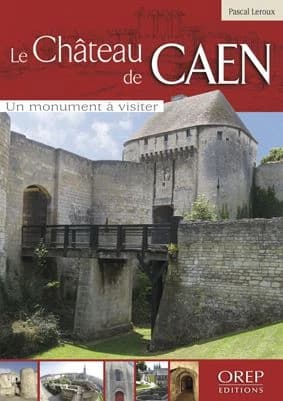 Le château de Caen : un monument à visiter