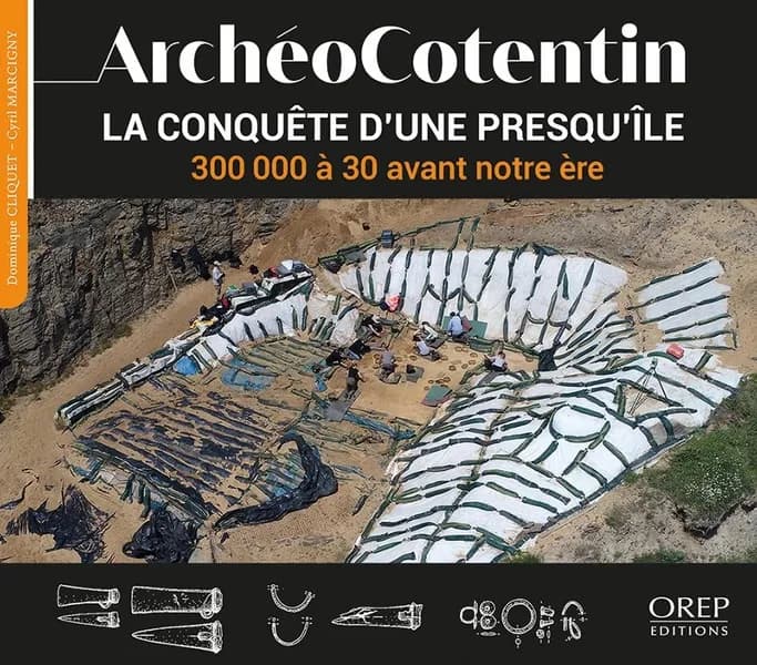ArchéoCotentin. 1, La conquête d'une presqu'île : 300 000 à 30 avant notre ère