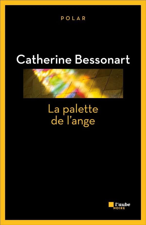 La palette de l'ange : roman