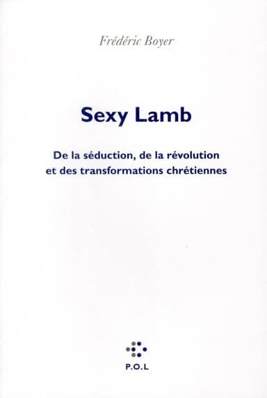 Sexy Lamb : De la séduction, de la révolution et des transformations chrétiennes