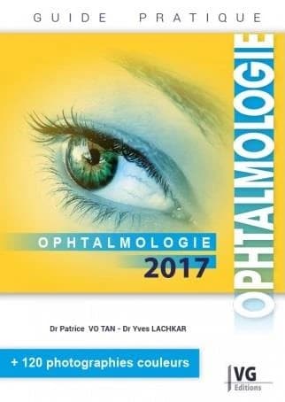 Guide pratique, ophtalmologie 2017