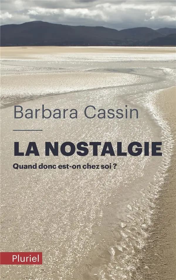 La nostalgie : quand donc est-on chez soi ? : Ulysse, Énée, Arendt
