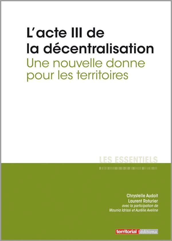 L'acte III de la décentralisation : une nouvelle donne pour les territoires