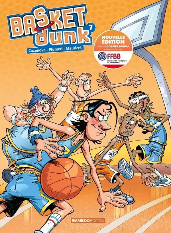Basket dunk. 7 (Nouvelle éd. avec bonus) scénario, Christophe Cazenove, Arnaud Plumeri ; dessins, Mauricet ; couleurs, Benoît Bekaert