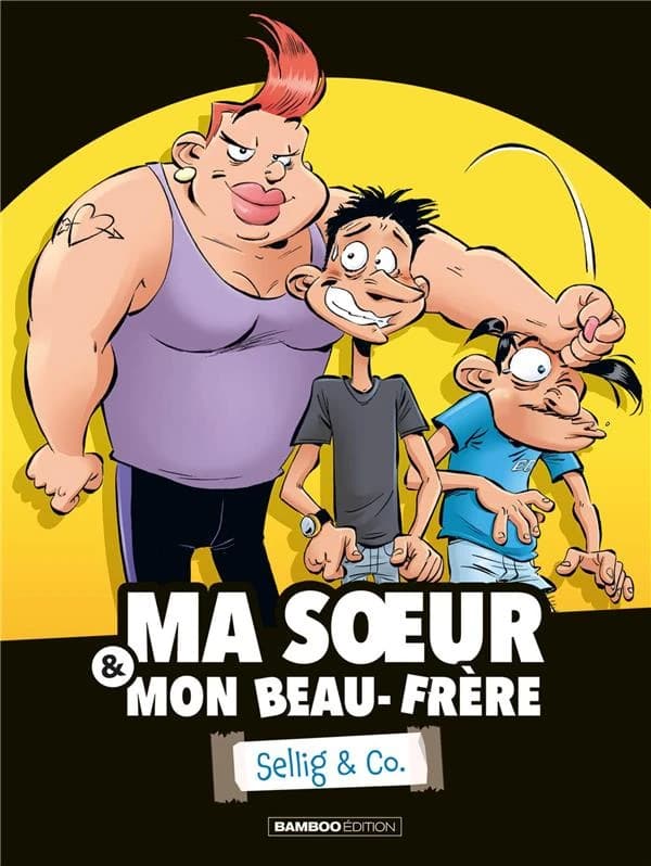 Ma soeur & mon beau-frère : Sellig & Co