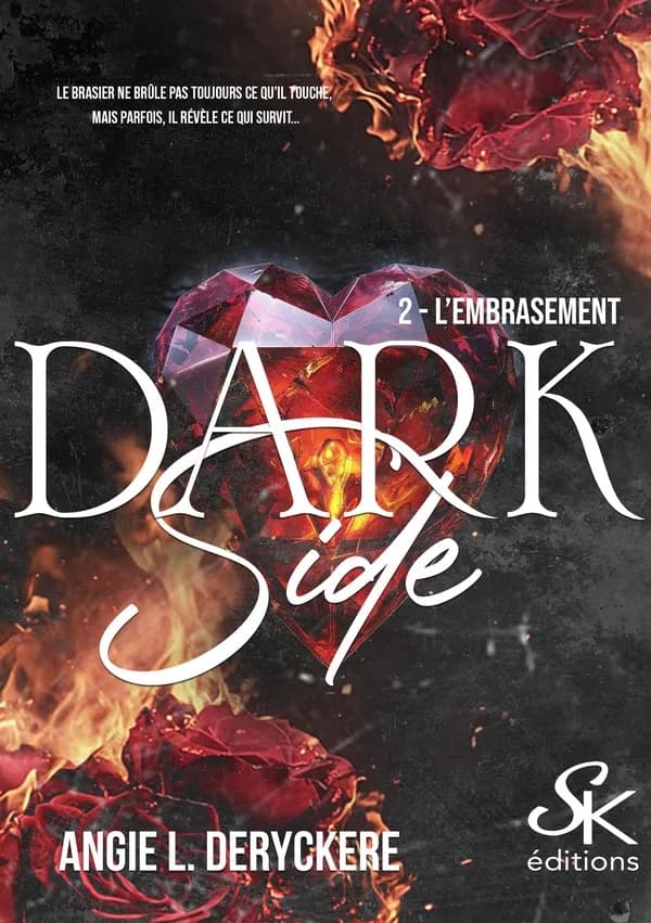 Dark Side : L'embrasement. 2