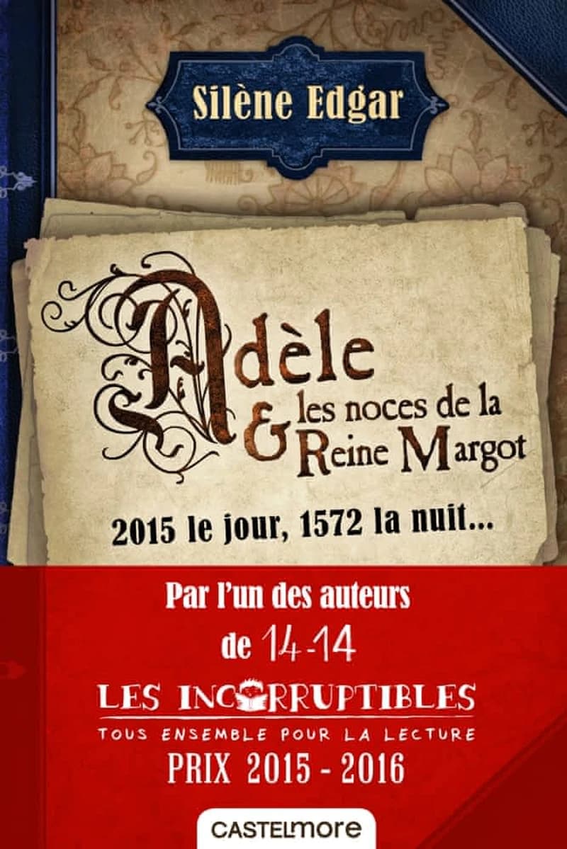 ADELE ET LES NOCES DE LA REINE MARGOT