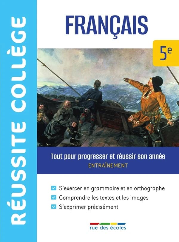 Réussite collège : français ; 5e ; tout pour progresser et réussir son année