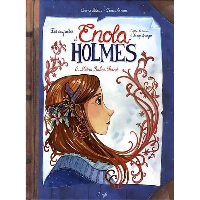 Les enquêtes d'Enola Holmes : tome 6 Métro Baker Street