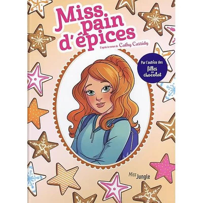 Miss pain d'épices : d'après le roman de Cathy Cassidy