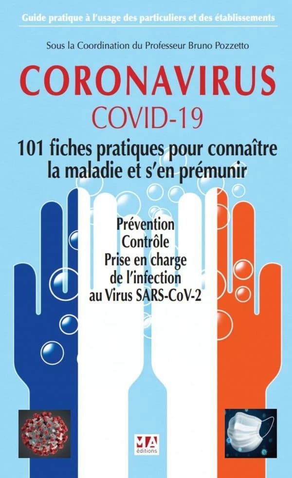 Coronavirus, Covid-19 : prévention, contrôle, prise en charge de l'infection par le virus SARS-CoV-2019 : 101 fiches pratiques pour connaître la maladie Covid-19 et s'en prémunir : guide pratique à l'usage des particuliers et des établissements