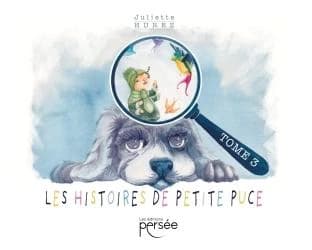 Les histoires de Petite-Puce. Tome 3