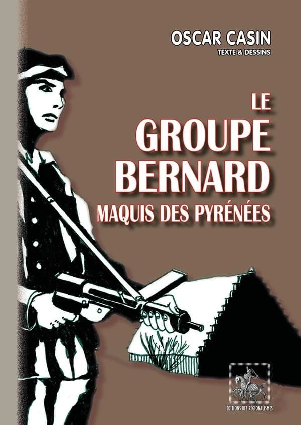 Le groupe Bernard, maquis des pyrénées