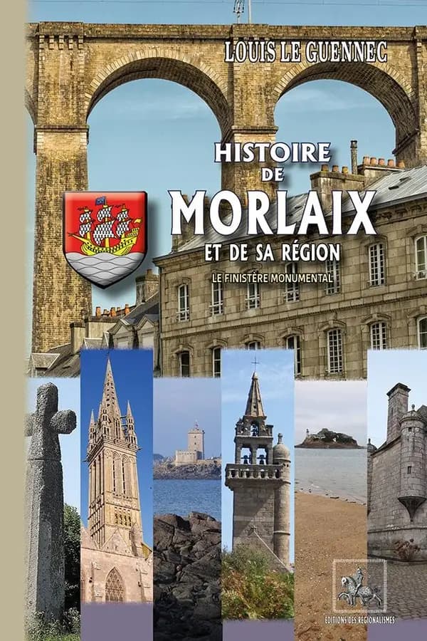 Histoire de Morlaix et de sa région